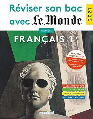 Réviser son bac avec Le Monde 2021 : Français Première Tronc commun Nouveau programme