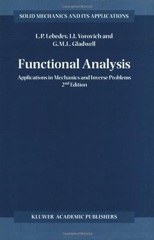Seller image for Functional Analysis: Applications in Mechanics and Inverse Problems (Solid Mechanics and Its Applications) by Gladwell, G. M., Vorovich, I. I., Lebedev, L. P. [Paperback ] for sale by booksXpress