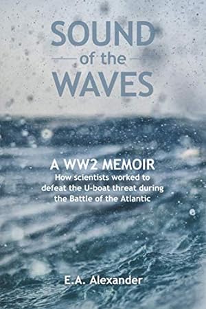Image du vendeur pour Sound of the Waves: A WW2 Memoir mis en vente par WeBuyBooks