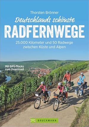 Bild des Verkufers fr Deutschlands schnste Radfernwege : 50 traumhafte Touren zwischen Kste und Alpen zum Verkauf von AHA-BUCH GmbH