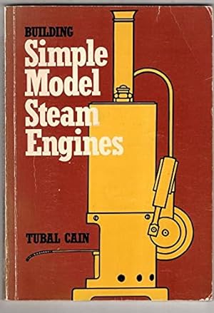 Bild des Verkufers fr Building Simple Model Steam Engines zum Verkauf von WeBuyBooks