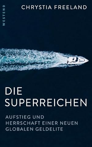 Bild des Verkufers fr Die Superreichen: Aufstieg und Herrschaft einer neuen globalen Geldelite : Aufstieg und Herrschaft einer neuen globalen Geldelite zum Verkauf von AHA-BUCH GmbH