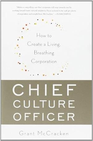 Imagen del vendedor de Chief Culture Officer: How to Create a Living, Breathing Corporation a la venta por WeBuyBooks