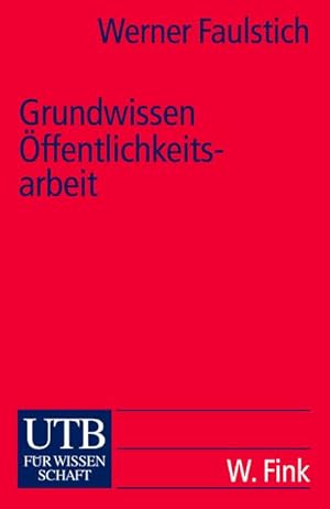 Bild des Verkufers fr Grundwissen ffentlichkeitsarbeit (Uni-Taschenbcher S) zum Verkauf von AHA-BUCH GmbH