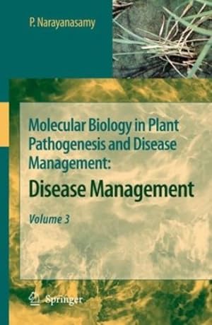 Immagine del venditore per Molecular Biology in Plant Pathogenesis and Disease Management:: Disease Management, Volume 3 by Narayanasamy, P. [Hardcover ] venduto da booksXpress