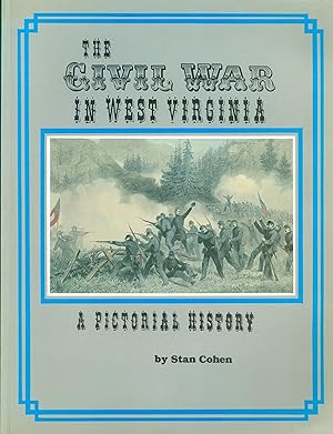 The Civil War in West Virginia - A Pictorial History
