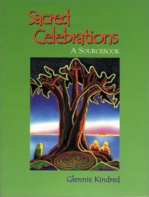 Imagen del vendedor de Sacred Celebrations : A Sourcebook a la venta por WeBuyBooks