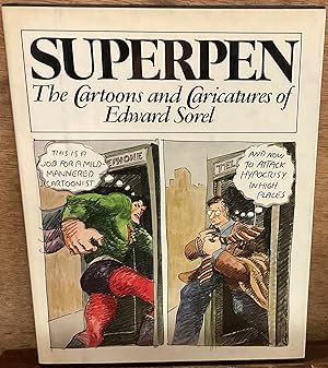 Imagen del vendedor de Superpen : The Cartoons and Caricatures of Edward Sorel a la venta por Riverow Bookshop