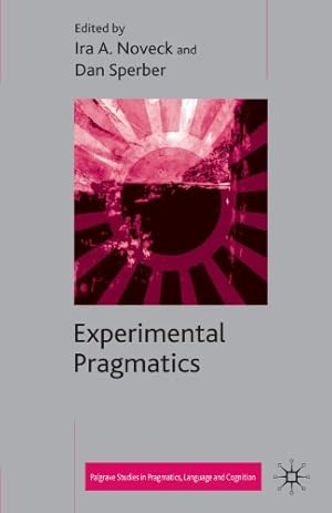 Image du vendeur pour Experimental Pragmatics (Palgrave Studies in Pragmatics, Language and Cognition) [Paperback ] mis en vente par booksXpress