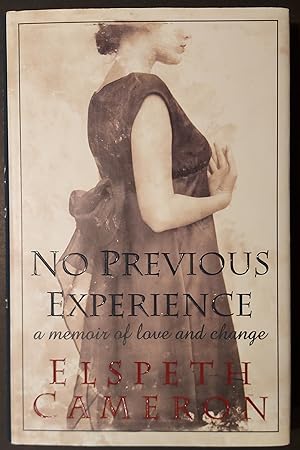 Imagen del vendedor de No Previous Experience: A Memoir of Love and Change a la venta por Mister-Seekers Bookstore