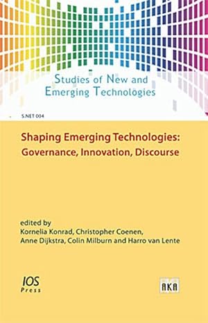 Bild des Verkufers fr Shaping Emerging Technologies: Governance, Innovation, Discourse : Studies of New and Emerging Technologies / S.NET 4 zum Verkauf von AHA-BUCH GmbH