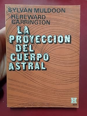 Seller image for La proyeccin del cuerpo astral for sale by Librera Eleutheria