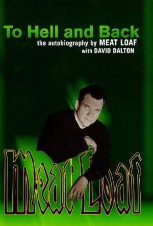 Seller image for To Hell and Back: the Autobiography of Meatloaf for sale by WeBuyBooks