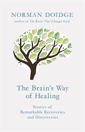 Seller image for The Brain  s Way of Healing: Stories of Remarkable Recoveries and Discoveries for sale by WeBuyBooks