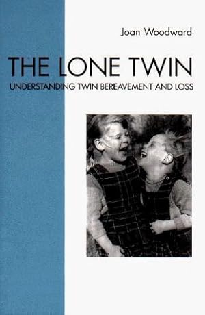 Seller image for The Lone Twin: Understanding Twin Bereavement and Loss for sale by WeBuyBooks
