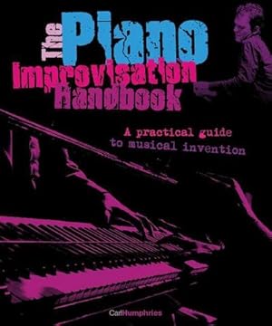 Bild des Verkufers fr The Piano Improvisation Handbook zum Verkauf von AHA-BUCH GmbH