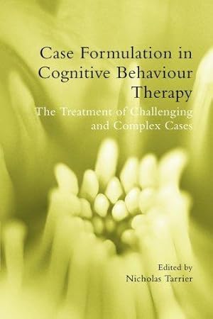 Immagine del venditore per Case Formulation in Cognitive Behaviour Therapy: The Treatment of Challenging and Complex Cases venduto da WeBuyBooks