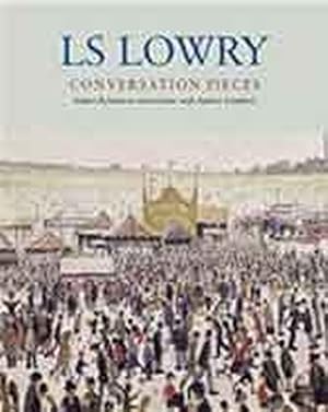 Seller image for L.S.Lowry: Conversation Pieces (Chaucer Library of Art S.) for sale by WeBuyBooks