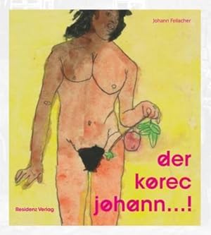 Bild des Verkufers fr der korec johann.! : Katalog zur Ausstellung im Museum Gugging, 2012. Dtsch.-Engl. zum Verkauf von AHA-BUCH GmbH