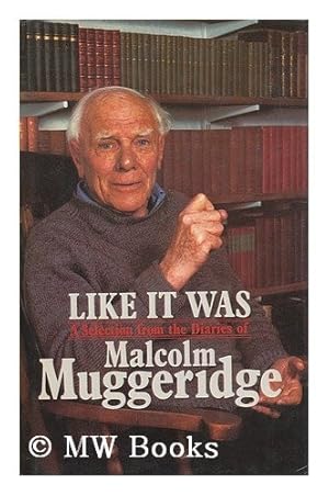 Seller image for Like It Was - The Diaries of Malcolm Muggeridge (Hardcover) for sale by WeBuyBooks 2