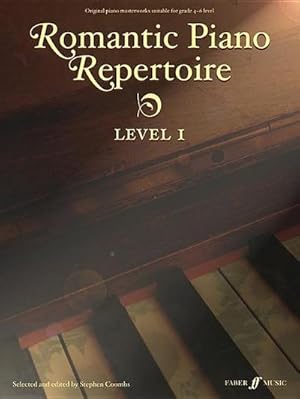 Imagen del vendedor de Romantic Piano Repertoire, Level 1 : Original Piano Masterworks (Early to Late Intermediate, Grade 4-6) a la venta por AHA-BUCH GmbH