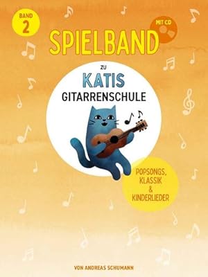 Bild des Verkufers fr Katis Gitarrenschule - Spielband 2 : Popsongs & Kinderlieder, Katis Gitarrenschule 2, Gitarrenmethode zum Verkauf von AHA-BUCH GmbH