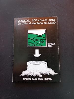 Imagen del vendedor de Aezkoa: 200 Aos De Lucha. De 1784 al Atentado de ETA a la venta por Vrtigo Libros