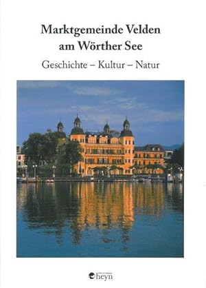 Bild des Verkufers fr Marktgemeinde Velden am Wrther See: Geschichte - Kultur - Natur zum Verkauf von AHA-BUCH GmbH