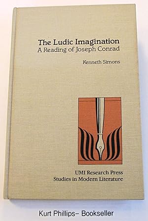 Immagine del venditore per The Ludic Imagination: Reading of Joseph Conrad venduto da Kurtis A Phillips Bookseller