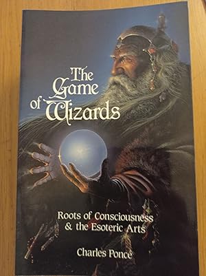 Seller image for The Game of Wizards: Roots of Consciousness & the Esoteric Arts for sale by librisaggi