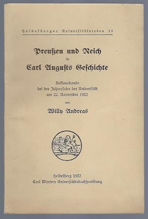 Preußen und Reich in Carl Augusts Geschichte. Rektoratsrede bei der Jahresfeier der Universität a...