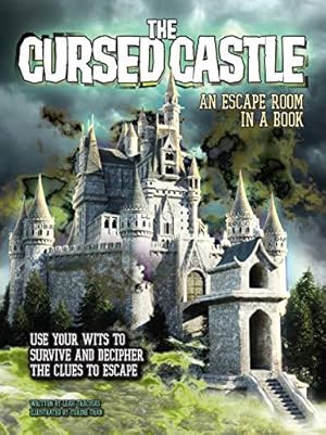 Imagen del vendedor de The Cursed Castle: An Escape Room in a Book: Use Your Wits to Survive and Decipher the Clues to Escape a la venta por WeBuyBooks
