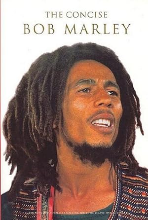 Bild des Verkufers fr The concise Bob Marley:Songbook melody line/guitar/lyrics zum Verkauf von AHA-BUCH GmbH