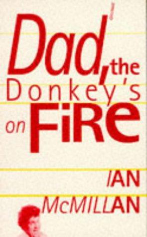 Bild des Verkufers fr Dad, the Donkey's on Fire zum Verkauf von WeBuyBooks