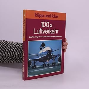 Bild des Verkufers fr Klipp und klar 100 x Luftverkehr zum Verkauf von Bookbot
