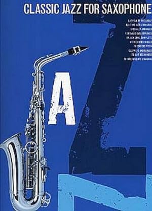 Imagen del vendedor de Classic Jazz for saxophone:Songbook for saxophone solo a la venta por AHA-BUCH GmbH