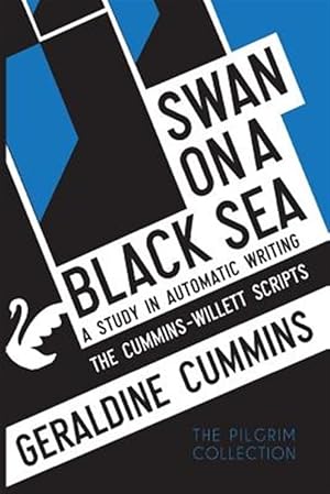 Seller image for Swan on a Black Sea : A Study in Automatic Writing: the Cummins-willett Scripts for sale by GreatBookPricesUK