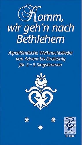 Bild des Verkufers fr Komm wir geh'n nach BethlehemDie schnsten Lieder fr die : Weihnachtszeit zum Verkauf von AHA-BUCH GmbH