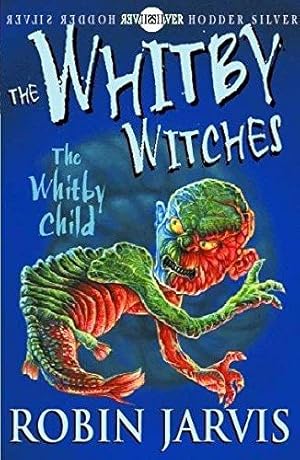 Seller image for The Whitby Child (Whitby Witches S.) for sale by WeBuyBooks 2