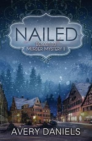Imagen del vendedor de Nailed: Resort to Murder Mystery II a la venta por GreatBookPricesUK