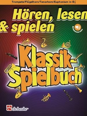 Bild des Verkufers fr Hren Lesen Spielen - Klassik-Spielbuch (+Audio Online)fr Trompete (Flgelhorn/Tenorhorn/Euphonium in B) und Klavier zum Verkauf von AHA-BUCH GmbH