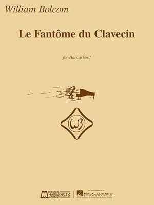 Bild des Verkufers fr William Bolcom - Le Fantome du Clavecin zum Verkauf von AHA-BUCH GmbH