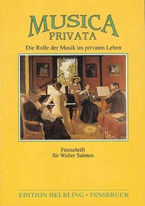 Bild des Verkufers fr MUSICA PRIVATA DIE ROLLEDER MUSIK IM PRIVATEN : LEBEN zum Verkauf von AHA-BUCH GmbH