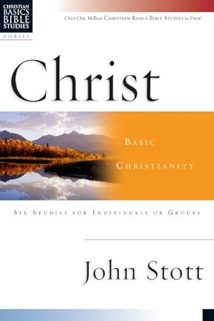 Seller image for Christ : Basic Christianity : 6 Studies for Individuals or Groups for sale by GreatBookPricesUK