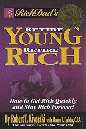 Bild des Verkufers fr Rich Dads Retire Young Retire Rich zum Verkauf von WeBuyBooks