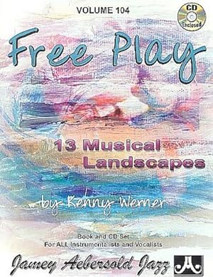 Seller image for Free Play (+CD): 13 musicallandscapes for all instumentalists : and vocalists for sale by AHA-BUCH GmbH