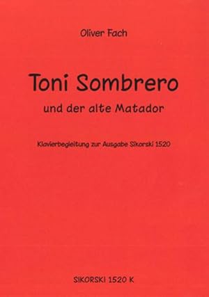 Bild des Verkufers fr Toni Sombrero und der alte Matador :fr Trompete und Klavier : Klavierbegleitung zum Verkauf von AHA-BUCH GmbH