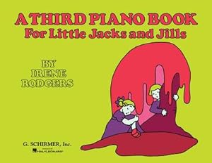 Image du vendeur pour Third Piano Book for Little Jacks and Jillsfor piano mis en vente par AHA-BUCH GmbH