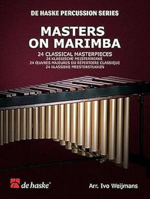 Bild des Verkufers fr Masters on Marimba 24 classical masterpiecesWeijmans, Ivo, arr. : De Haske percussion series zum Verkauf von AHA-BUCH GmbH