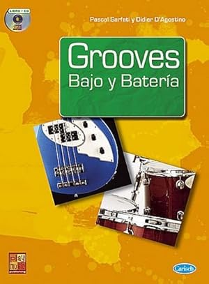 Imagen del vendedor de Didier D' Agostino_Pascal Sarfati, Grooves Bajo y BateraBass Guitar and Percussion : Buch + CD a la venta por AHA-BUCH GmbH